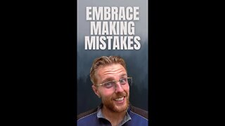 Embrace making mistakes in business