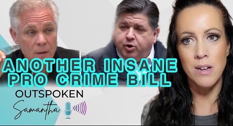 Another Insane Pro Crime Bill || Outspoken Samantha
