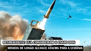 Reviravolta! EUA Consideram O Envio Dos Mísseis De Longo Alcance ATACMS Para A Ucrânia