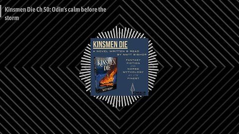 The Kinsmen Die Podcast - Kinsmen Die Ch 50: Odin's calm before the storm