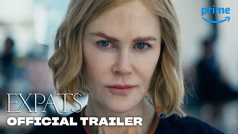 Expats Official Trailer