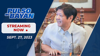 LIVE | Pulso ng Bayan kasama sina Admar Vilando at Jade Calabroso | September 27, 2023