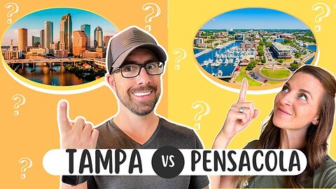 Should YOU CHOOSE Tampa or Pensacola FL? | LETS COMPARE