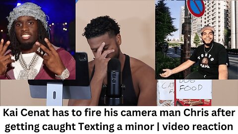 Kai Cenat has to fire his camera man Chris after getting caught Texting a minor | video reaction