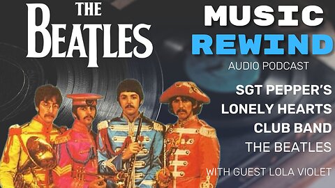 The Beatles: Sgt Pepper's Lonely Hearts Club Band with guest Lola Violet