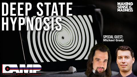 Deep State Hypnosis with Michael Grady | MSOM Ep. 570