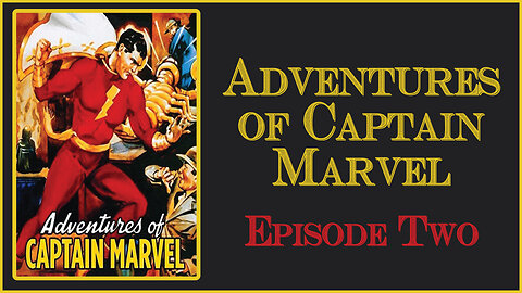 Adventures of Captain Marvel 1941 - Episode Two The Guillotine