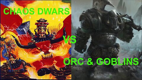 OLD WORLD BATTLE REPORT: CHAOS DWARFS VS ORCS AND GOBLINS