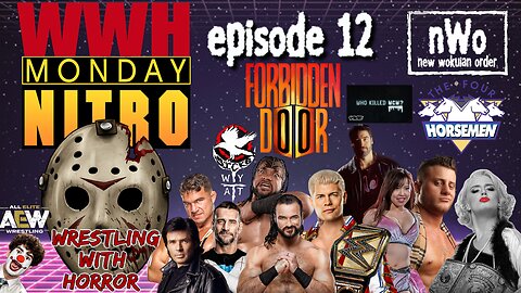 WWH Monday Nitro | WyattSick6 Jacob Fatu Who Killed WCW Vince Russo | Episode 12 |