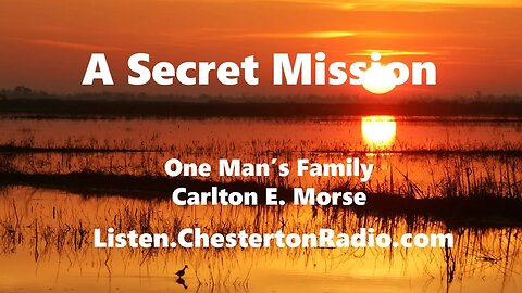 A Secret Mission - One Man's Family - Carlton E. Morse