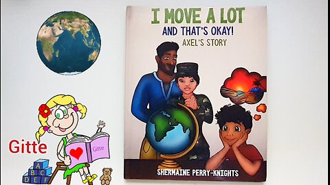 I move a lot and That's Okay Axel's Story by Shermaine Perry-Knights | Read Aloud Book