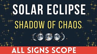 Solar Eclipse is in Shadow of Chaos with 3 Channel Activations