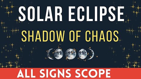 Solar Eclipse is in Shadow of Chaos with 3 Channel Activations