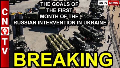 THE GOALS OF THE FIRST MONTH OF THE RUSSIAN INTERVENTION IN UKRAINE HAVE BEEN ACHIEVED