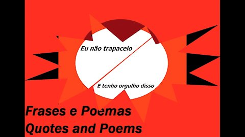 Eu não trapaceio e tenho orgulho disso [Frases e Poemas]