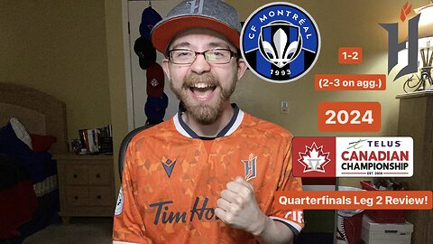 RSR6: CF Montréal 1-2 Forge FC 2024 Canadian Championship Quarterfinals Leg 2 Review!