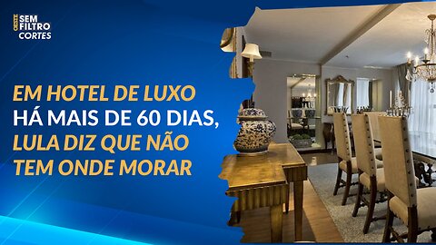 A diária do hotel em que Lula está chega a custar R$6 mil