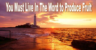 You Must Live In The Word to Produce Fruit - LIVE Stream 6/30/2024