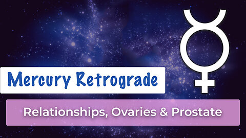 Mercury Retrograde - Healing Energy Update (August 2024)