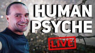 Human Psyche & Consciousness 🔴 LIVE