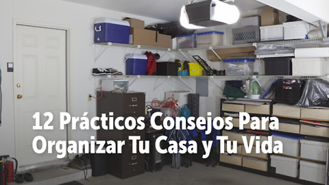 12 Prácticos Consejos Para Organizar Tu Casa y Tu Vida