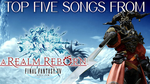 Top 5 Favorite Songs from Final Fantasy XIV A Realm Reborn