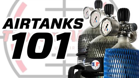 Airtanks 101 - Demystifying the Confusion