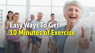 Easy Ways To Get 10 Minutes of Exercise