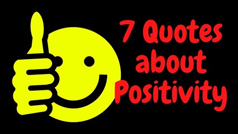 #positivityquotes #positivequotes #motivationalquotes #shortsvideo 7 Quotes about Positivity