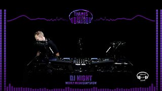 DJ NIGHT WEEKLY WEDNESDAY SHOW - 5th July - THAMES DELTA RADIO