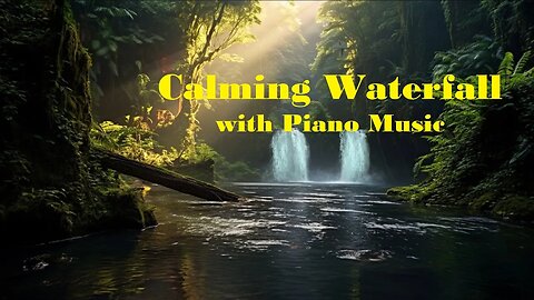 30 Minutes of Beautiful Piano Music (Relaxing Waterfall)