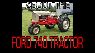 Ford 740 Tractor (1955 - 1957) - Information