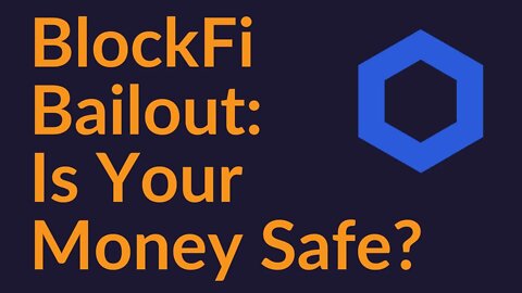BlockFi and Voyager Bailouts (Is Your Money Safe Now?)