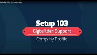 Gigbuilder 103 - Company Profile