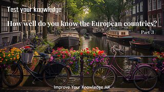 General Knowledge Quiz | How well do you know the European countries? Part 3