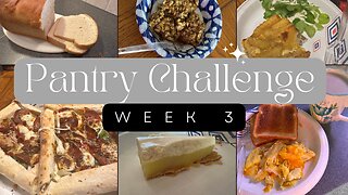 Pantry Challenge week 3 #threeriverschallenge