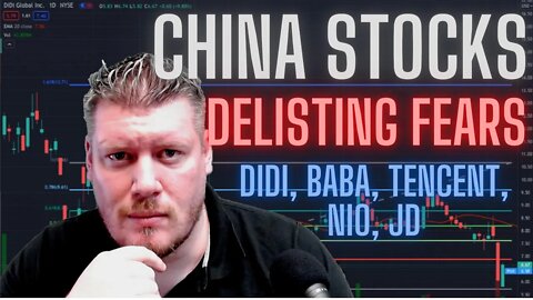 Chinese Stock Delisting - Time To Buy? DIDI BABA JD Tencent