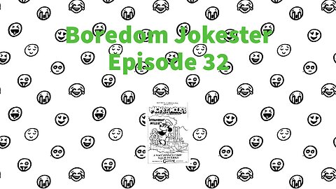 Boredom Jokester - Episode 32 - Steamboat Willie