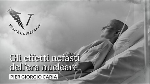 Gli effetti nefasti dell’era nucleare - Pier Giorgio Caria