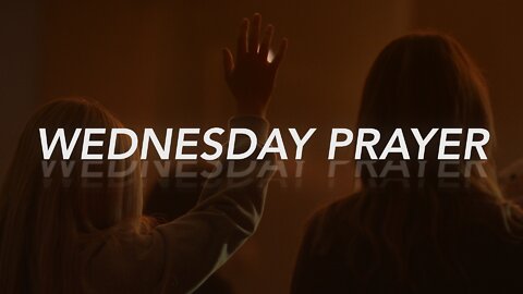 Wednesday Prayer ~March 2
