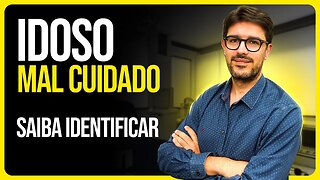 Avaliação do Idoso - Como Saber Se o Idoso Está Bem Cuidado