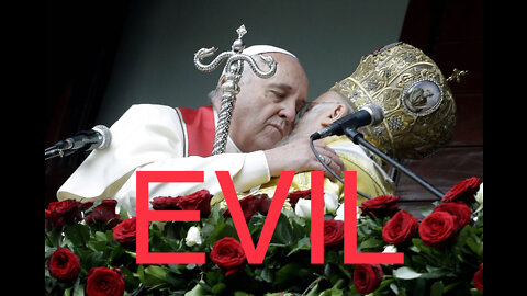 HE EVIL CATHOLIC CHURCH AND THE EVIL JESUITS