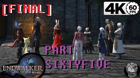 (PART 65 FINAL) [Disbanding] Final Fantasy XIV: Endwalker