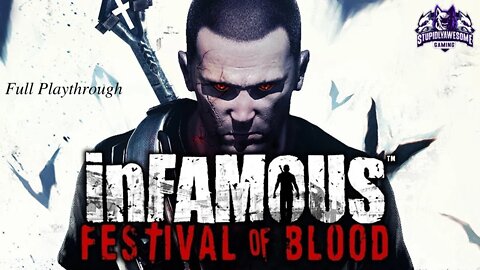 Infamous Festival of Blood Full game Playthrough