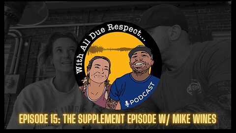 With All Due Respect 15: The "Supplement" Episode