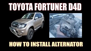 TOYOTA FORTUNER D4D - HOW TO INSTALL ALTERNATOR