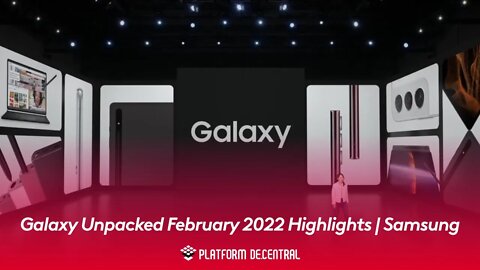 Galaxy Unpacked February 2022 Highlights Samsung