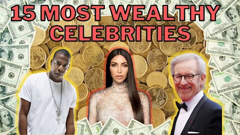The Most Wealthy Celebrities