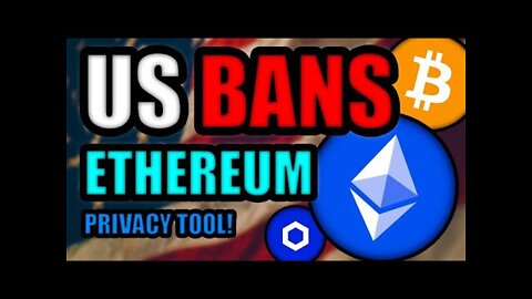 US BANS ETHEREUM PRIVACY TOOL! [WEIRD] CHAINLINK HUGE UPDATE - Bitcoin News