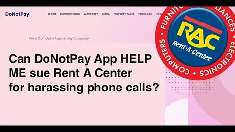 Can DoNotPay sue Rent A Center for harassing phone calls